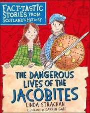 The Dangerous Lives of the Jacobites, Linda Strach