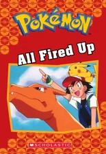 All Fired Up (Pokémon Classic Chapter Book #14) (22) (Pokémon Chapter Books)
