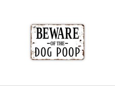 Beware Of The Dog Poop Sign  Funny Dog Warning Sign  Yard Humor Wall
