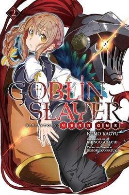 Goblin Slayer Side Story: Year One, Vol. 2 (light novel) by Kumo Kagyu (English)