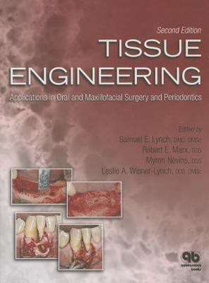 TISSUE ENGINEERING: APPLICATIONS IN ORAL AND MAXILLOFACIAL By Samuel E. Lynch 