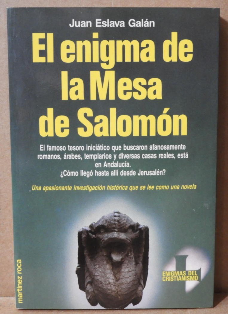 EL ENIGMA DE LA MESA DE SALOMON (JUAN ESLAVA GALAN) 1988 M.ROCA SPAIN EX!!
