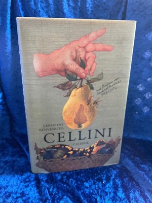 Leben des Benvenuto Cellini: von ihm selbst geschrieben Cellini, Benvenuto und M