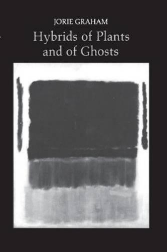 Thumbnail - Jorie Graham Hybrids Of Plants And Of Ghosts (taschenbuch) (us Import)