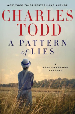 A Pattern of Lies: A Bess Crawford Mystery (Bess Crawfo - HardBack NEW Charles T