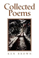 Ken Brown | Collected Poems | Taschenbuch | Englisch (2011) | Xlibris
