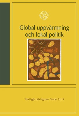 Global uppvärmning och lokal politik Ylva Uggla (u. a.) Taschenbuch Schwedisch