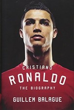 Cristiano Ronaldo: The Biography by Balague, Guillem Book The Cheap Fast Free