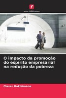 Claver Hakizimana | O Impacto Da PromoçãO Do EspíRito Empresarial Na ReduçãO...
