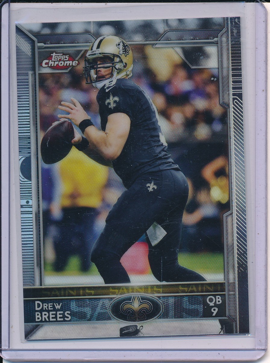 2015 Topps Chrome Refractor Drew Brees #12 New Orleans Saints Purdue