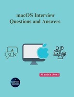Macos Interview Questions And Answers Book Manish Soni