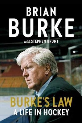 Burke's Law: A Life in Hockey - Hardcover, by Burke Brian; Brunt - Very Good b