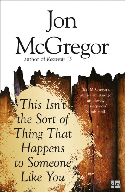 THIS ISNT SORT OF THING PB by Jon McGregor (Paperback Book)