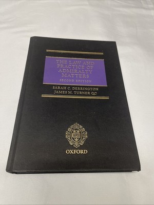 Law and Practice of Admirality Matters by Sarah Derrington and James M....