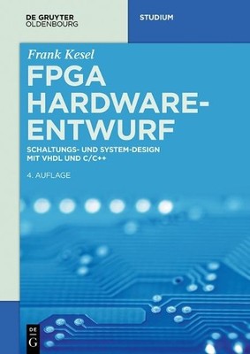 FPGA Hardware-Entwurf by Frank Kesel - 9783110531428