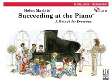 Succeeding at the Piano, Recital Book - Preparatory with CD