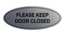 Oval Please Keep Door Closed Sign Brushed Silver Medium 1 PCS Office Decor