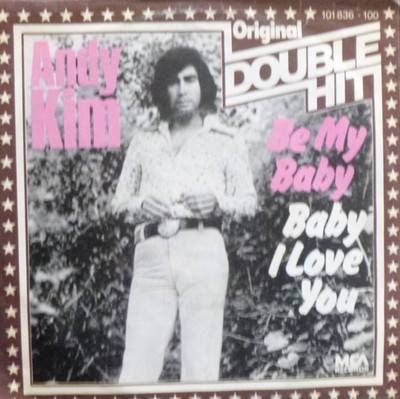 7'' 60s IN MINT- ! ANDY KIM : Be My Baby + Baby I Love You