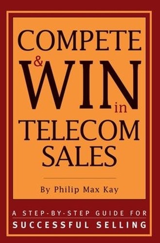 Compete and Win in Telecom Sales: A Step-by -Step Guide for Successful Selling - Image 2