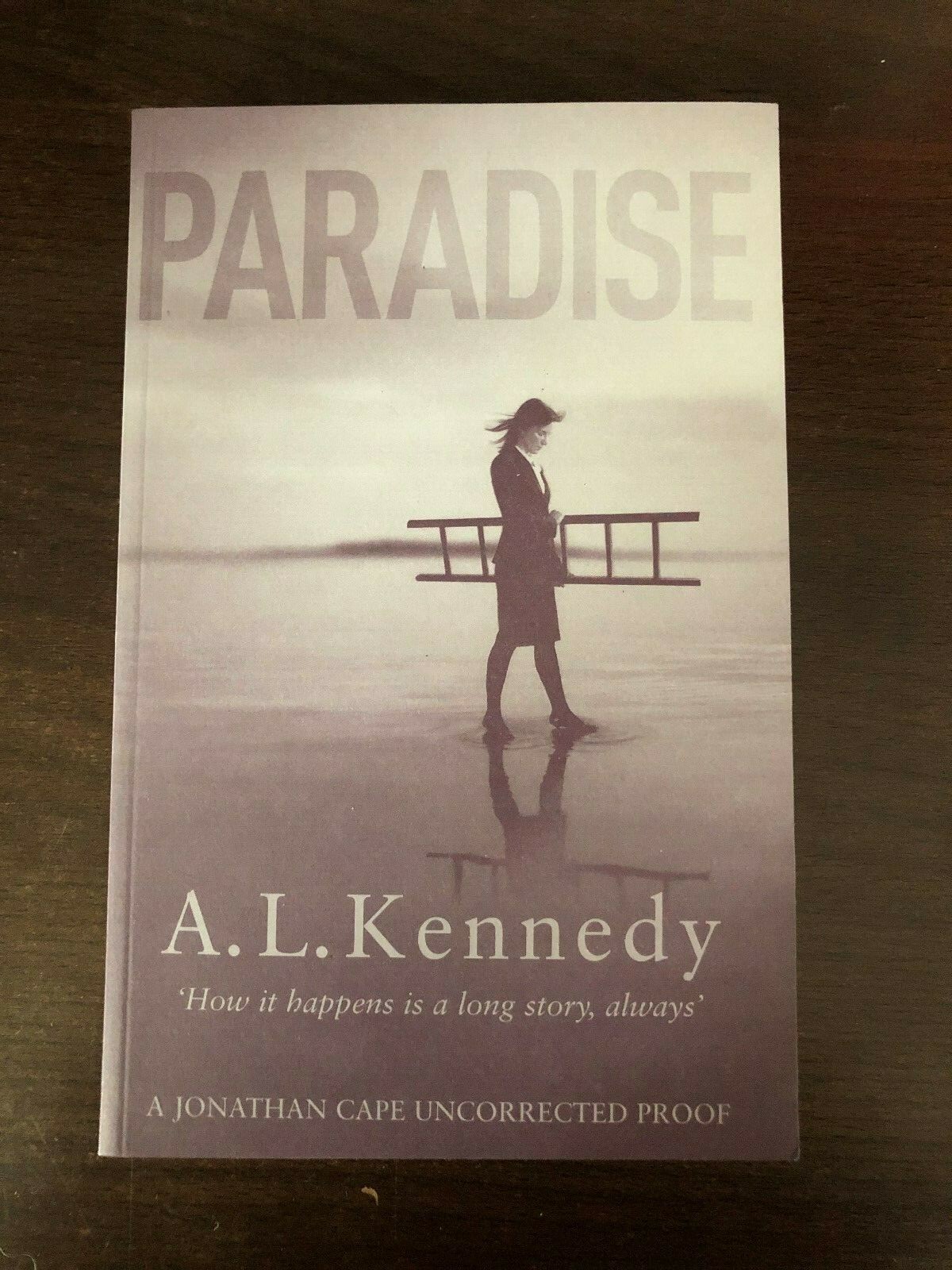 PARADISE by A.L. KENNEDY - JONATHAN CAPE - 2004 - P/B - *PROOF*