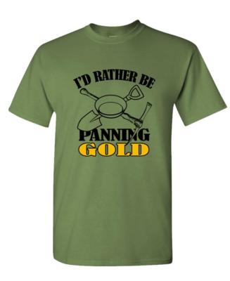 I'D RATHER BE Gold Panning - Unisex Cotton T-Shirt Tee Shirt