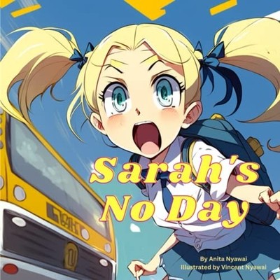 Sarah's No Day -  NEW ANITA. NYAWAI 2023-04-12