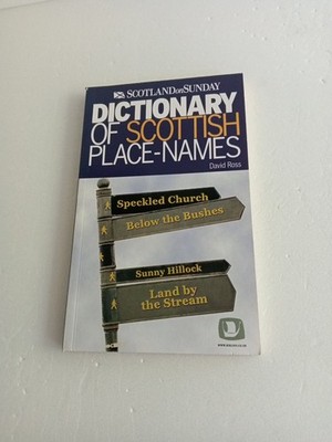 Dictionary Of Scottish Place Names by David Ross