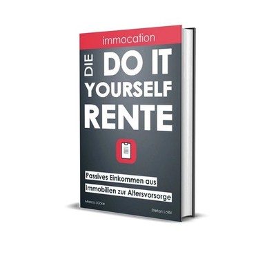 Die Do-It-Yourself Rente   immocation Immobilien Ratgeber Vermögen aufbauen NEU