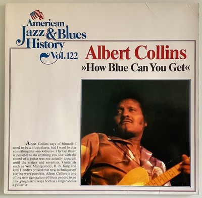  Albert Collins HOW BLUE CAN YOU GET American Jazz&Blues History Vol.122 *TOP 