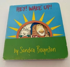 Hey! Wake Up! (Boynton on Board) by Sandra Boynton 