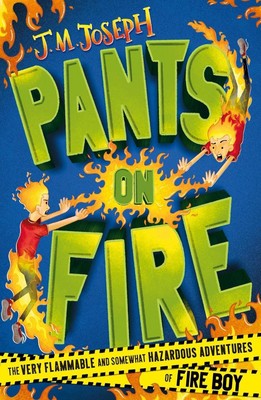 Fire Boy: Pants on Fire: Book 2 by J.M. Joseph (English) Paperback Book