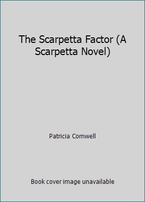 The Scarpetta Factor (A Scarpetta Novel) by Patricia Cornwell
