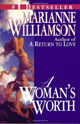 A Woman's Worth - Williamson, Marianne