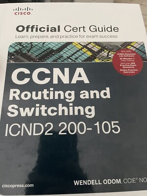 CCNA Routing and Switching ICND2 200-105 Official Cert Guide by Wendell Odom...