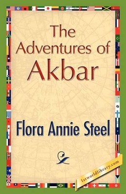 The Adventures of Akbar by Flora A. Steel (English) Paperback Book