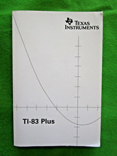 TEXAS INSTRUMENTS TI-83 PLUS GRAPHING CALCULATOR GUIDEBOOK - 2003