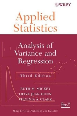 Applied Statistics: Analysis of Variance and Regression by Ruth M. Mickey (Engli
