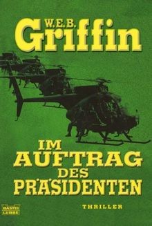 Im Auftrag des Präsidenten. von Griffin, W. E. B., Honne... | Buch | Zustand gut