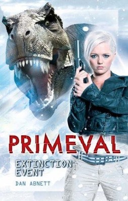 Primeval. Extinction Event - Dan Abnett