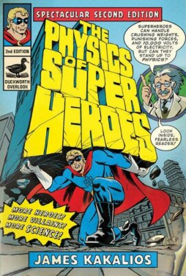 The Physics of Superheroes by James Kakalios 0715639110 FREE Shipping