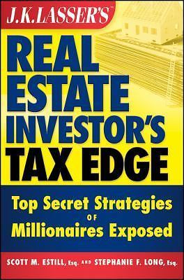J.K. Lasser's Real Estate Investor's Tax Edge: Top Secret Strategies of Milliona