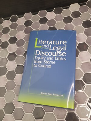 Literature and Legal Discourse: Equity and Ethics from Sterne to Conrad 
