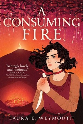 A Consuming Fire by Laura E. Weymouth (English) Paperback Book