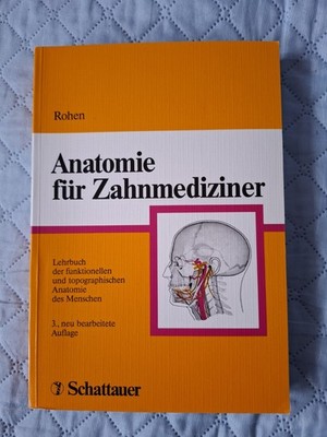 Anatomie für Zahnmediziner, Rohen,  Schattauer Verlag 
