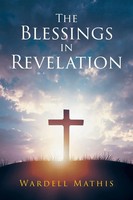 Wardell Mathis | The Blessings In Revelation | Taschenbuch | Englisch (2021)