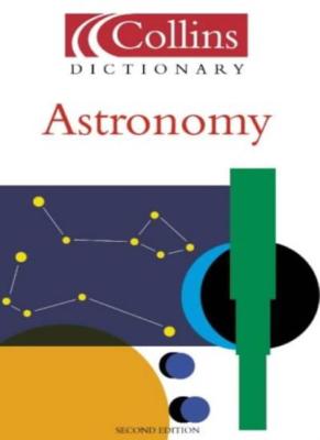 Astronomy (Collins Dictionary of),Valerie Illingworth