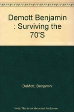 SURVIVING THE 70'S By Benjamin Demott *Excellent Condition*