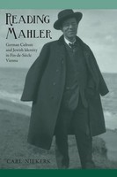 Reading Mahler German Culture And Jewish Identity In Fin-De-Siecle Vienna Buch