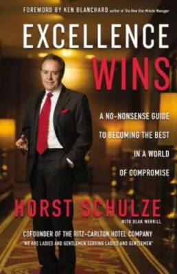 Excellence Wins: A No-Nonsense Guide to Becoming the Best in a World - VERY GOOD
