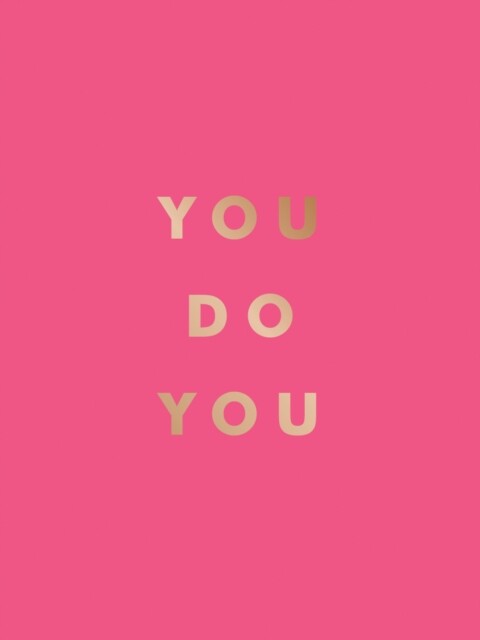 You Do You by Summersdale Publishers (Hardback Book)